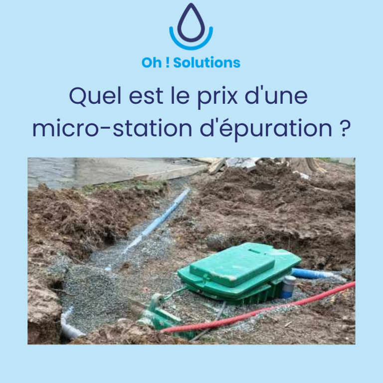Quel est le prix d'une micro-station d'épuration ? Le guide complet OH!SOLUTIONS