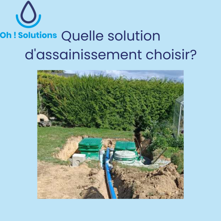 Comment choisir le bon système d'assainissement pour sa maison ?
